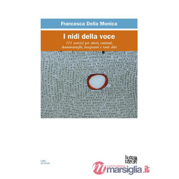 Nidi della voce. 111 esercizi per attori, cantanti, drammaturghi, insegnanti, e tanti altri (I)
