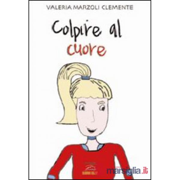 Colpire al cuore