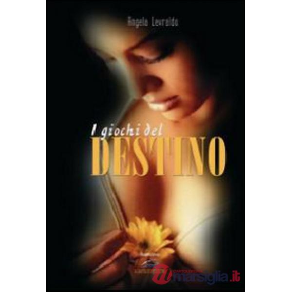 Giochi del destino (I)