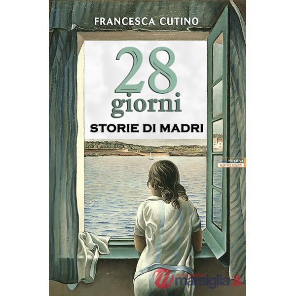 28 giorni. Storie di madri