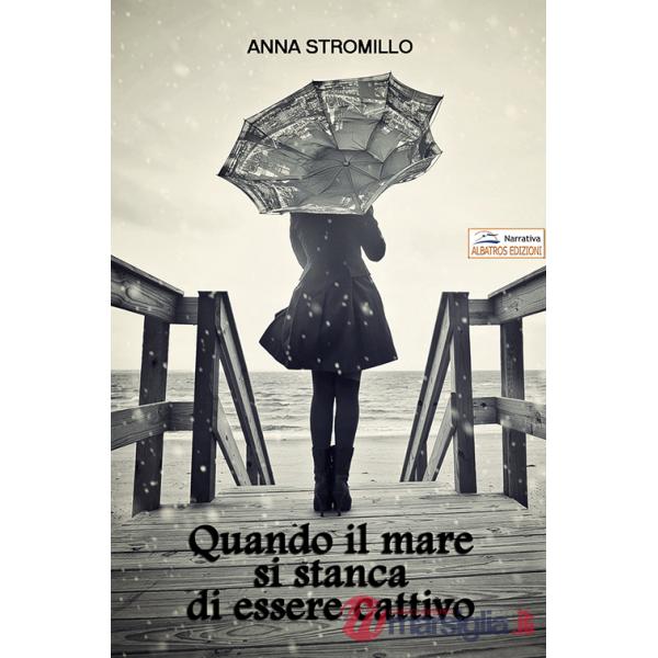 Quando il mare si stanca di essere cattivo