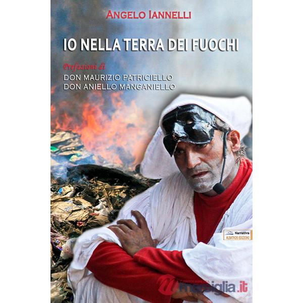 Io nella terra dei fuochi