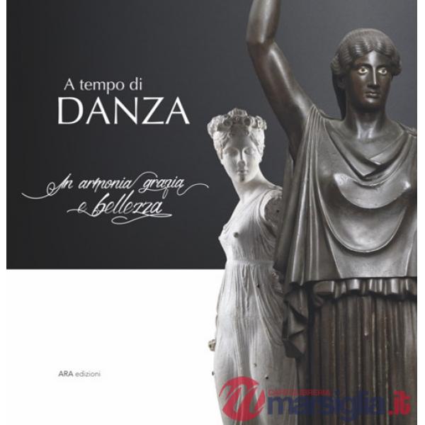 A tempo di danza. In armonia grazia e bellezza