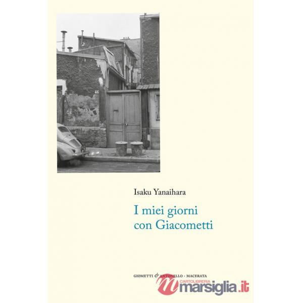 Miei giorni con Giacometti (I)