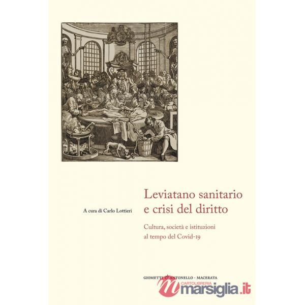 Leviatano sanitario e crisi del diritto. Cultura, società e istituzioni al tempo del Covid-19