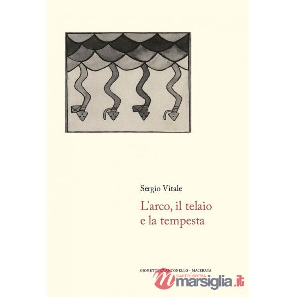 Arco, il telaio e la tempesta (L')