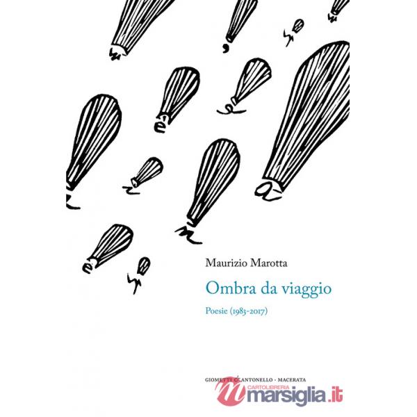 Ombra da viaggio. Poesie (1983-2017)