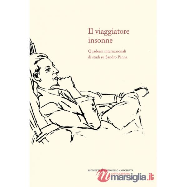 Viaggiatore insonne. Quaderni internazionali di studi su Sandro Penna (Il)