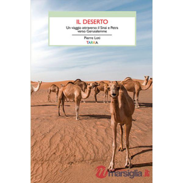 Deserto. Un viaggio attraverso il Sinai (Il)