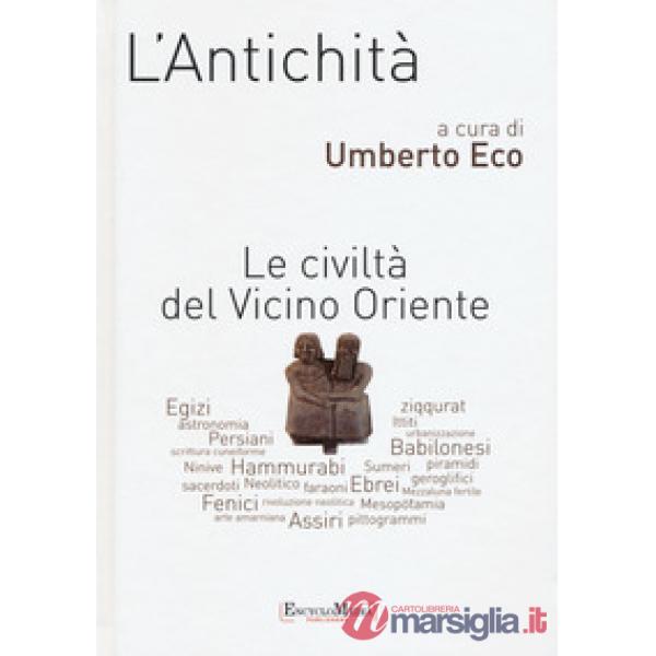 Antichità. Le civiltà del Vicino Oriente (L')