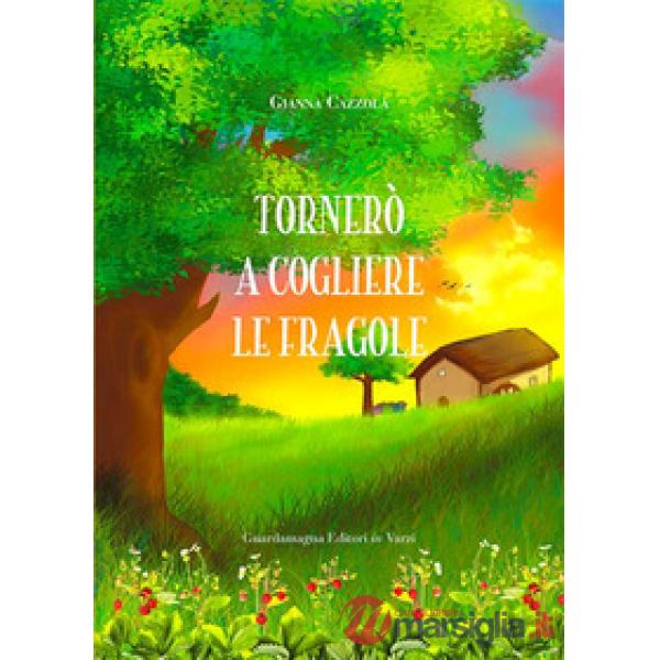 Tornerò a cogliere le fragole