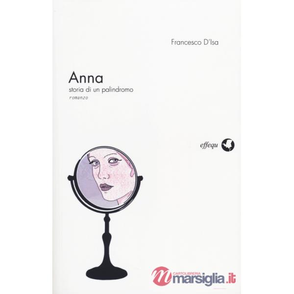 Anna. Storia di un palindromo