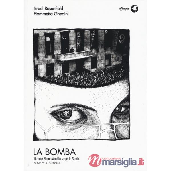 Bomba di come Pierre Maudlin scoprì la storia (La)