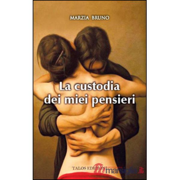Custodia dei miei pensieri (La)