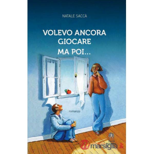 Volevo ancora giocare ma poi...