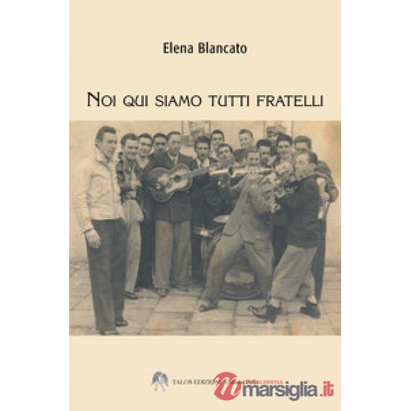 Noi qui siamo tutti fratelli
