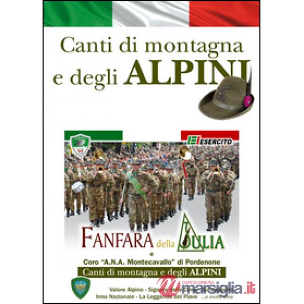 Canti di montagna e degli alpini. Con CD Audio