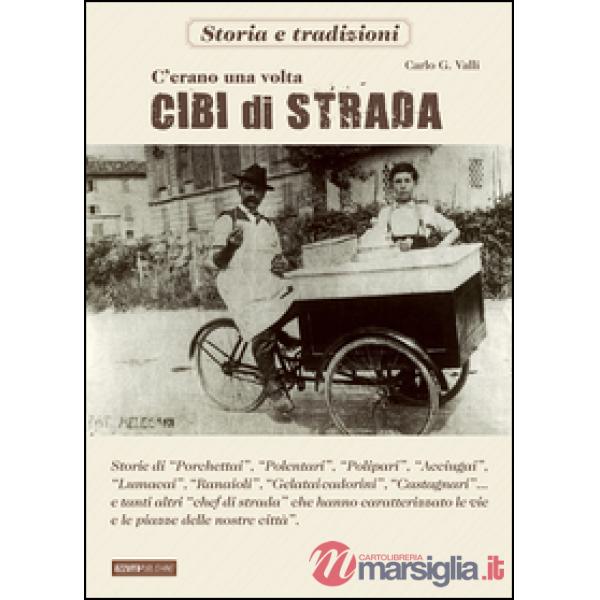 C'erano una volta cibi di strada