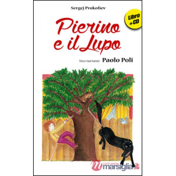 Pierino e il lupo. Con CD Audio
