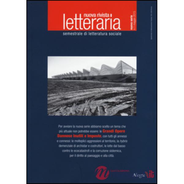Nuova rivista letteraria (2015). Vol. 1: Grandi opere dannose inutili e imposte