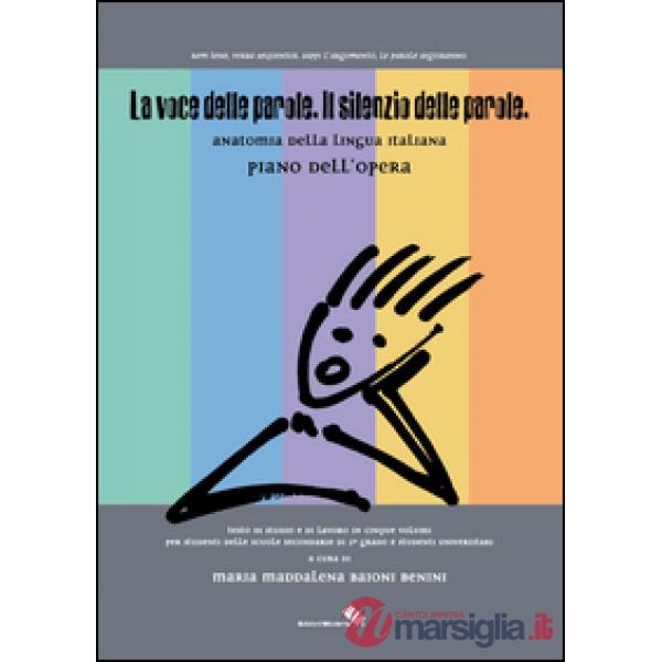 Voce delle parole. Il silenzio delle parole. Piano dell'opera (La)