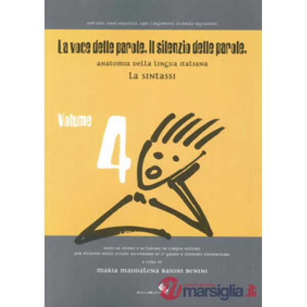 Voce delle parole. Il silenzio delle parole (La). Vol. 4: La sintassi.