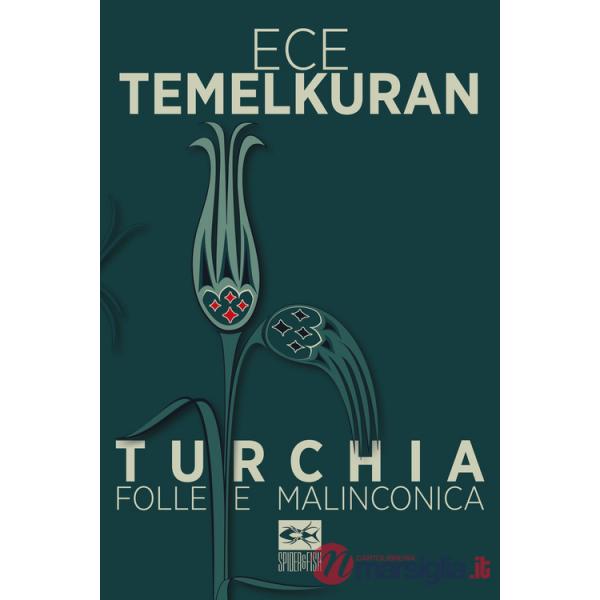 Turchia folle e malinconica