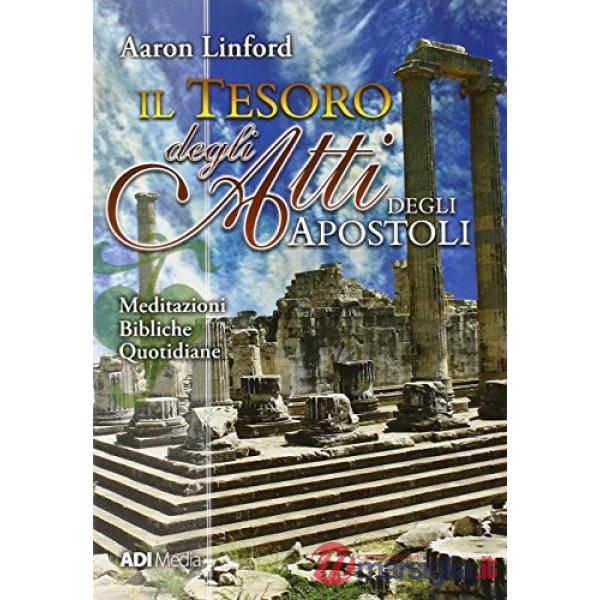 Tesoro degli atti degli apostoli. Meditazioni bibliche quotidiane (Il)
