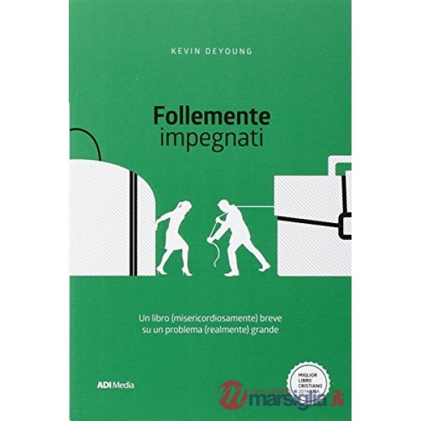 Follemente impegnati