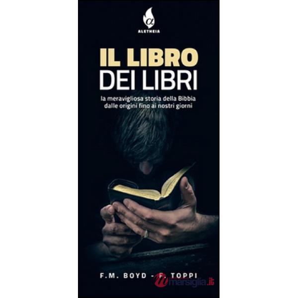 Libro dei libri. La meravigliosa storia della Bibbia (Il)