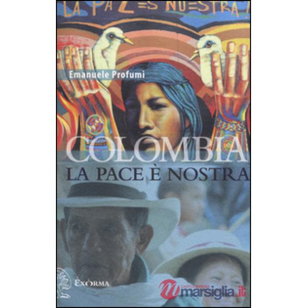 Colombia. La pace è nostra