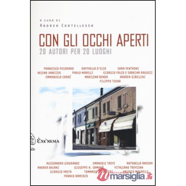 Con gli occhi aperti. 20 autori per 20 luoghi