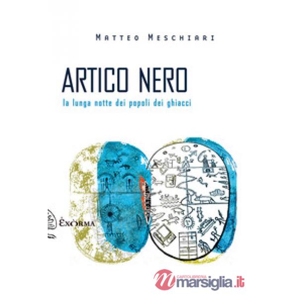 Artico nero. La lunga notte dei popoli dei ghiacci