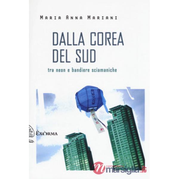 Dalla Corea del Sud. Tra neon e bandiere sciamaniche