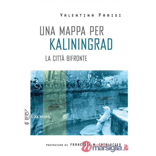 Mappa per Kaliningrad. La città bifronte (Una)