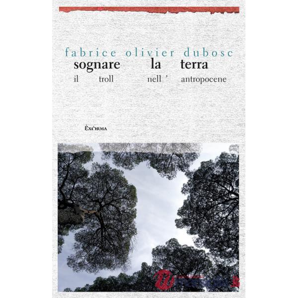 Sognare la terra. Il troll nell'Antropocene