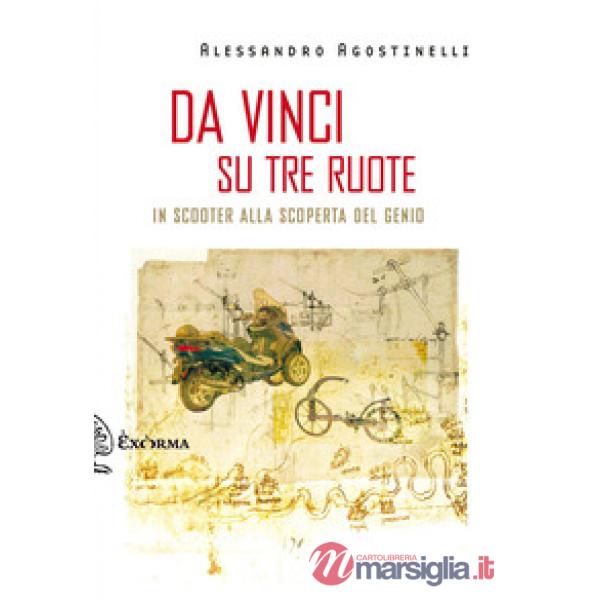 Da Vinci su tre ruote. In scooter alla scoperta del genio