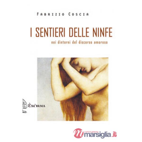Sentieri delle ninfe. Nei dintorni discorso amoroso (I)