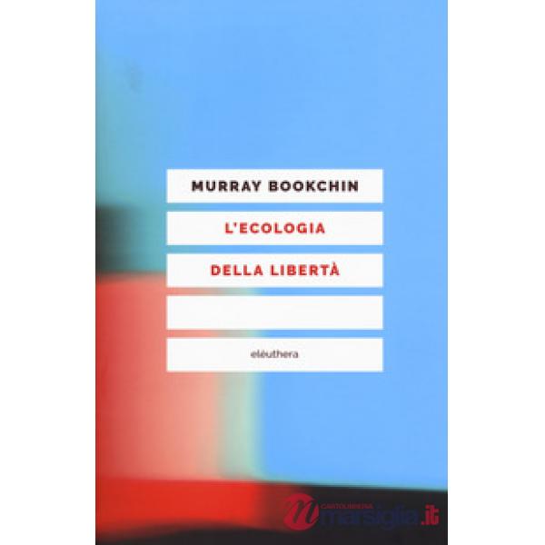 Ecologia della libertà (L')