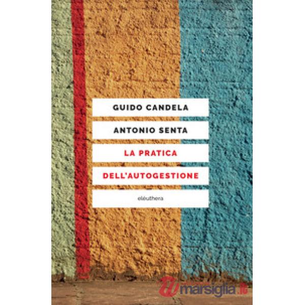 Pratica dell'autogestione (La)