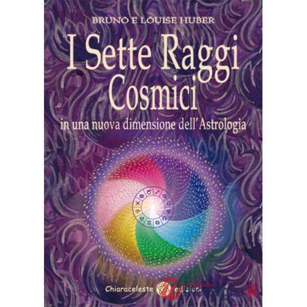 Sette raggi cosmici in una nuova dimensione dell'astrologia (I)