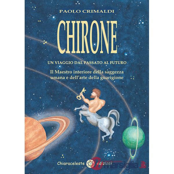 Chirone. Un viaggio dal passato al futuro