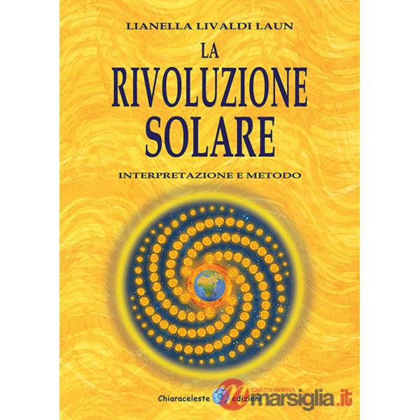 Rivoluzione solare. Interpretazione e metodo (La)