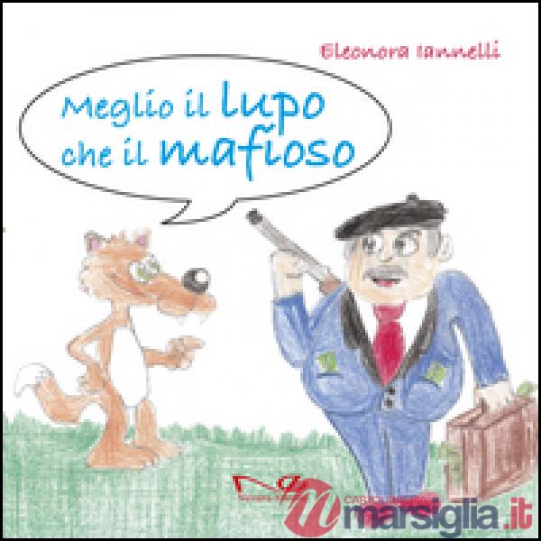 Meglio il lupo che il mafioso