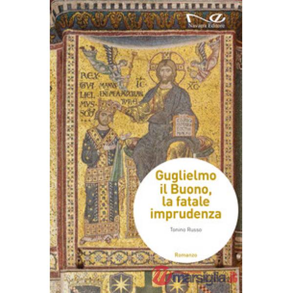 Guglielmo il buono, la fatale imprudenza