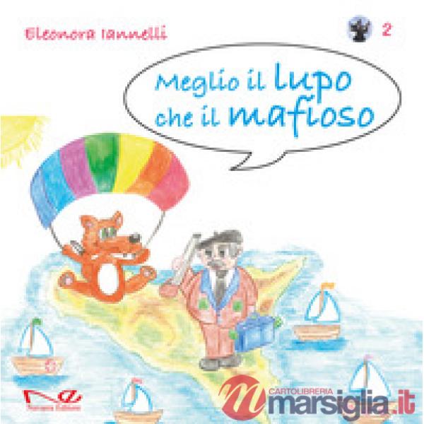 Meglio il lupo che il mafioso. Vol. 2