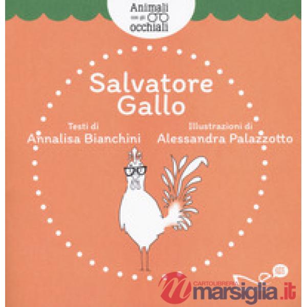 Salvatore Gallo. Animali con gli occhiali. Ediz. illustrata
