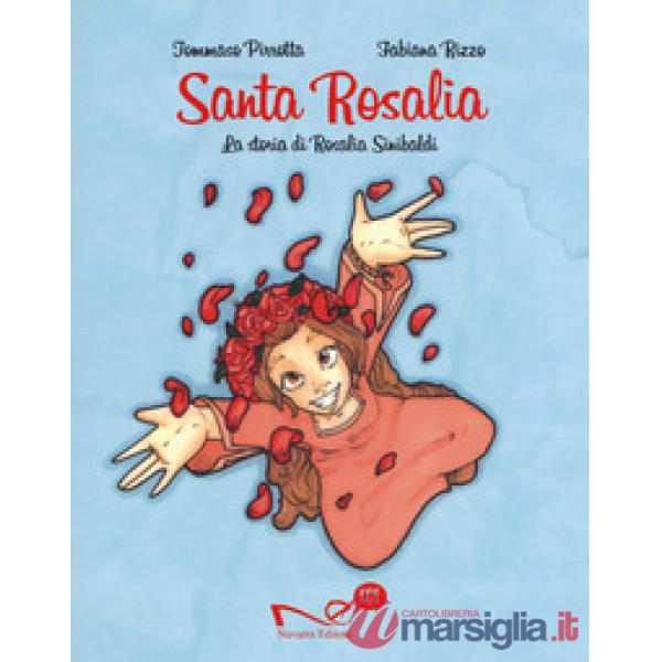 Santa Rosalia. La storia di Rosalia Sinibaldi