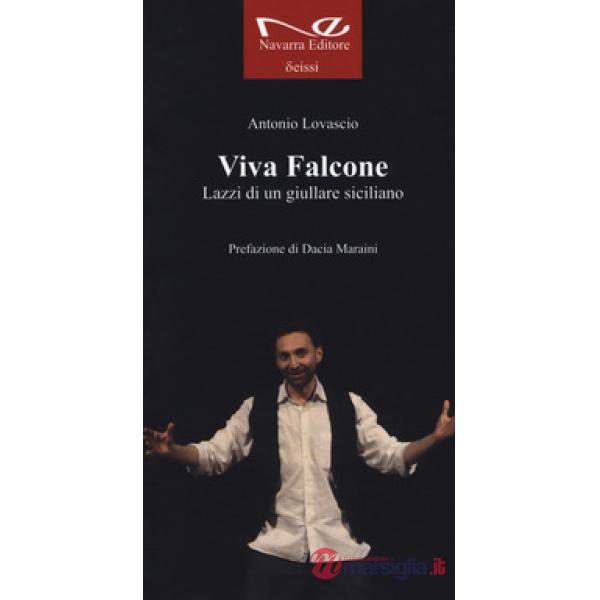 Viva Falcone. Lazzi di un giullare siciliano