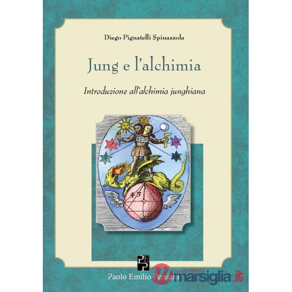 Jung e l'alchimia. Introduzione all'alchimia junghiana